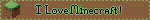 Untitled Brown and green blinkie with a Minecraft dirt block that says " love Minecraft!"