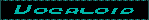 Untitled Black blinkie with color changing text that says "Vocaloid"