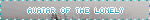 Untitled A blinkie with a grey foggy background that says "Avatar of the Lonely"