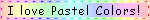 Untitled Pastel rainbow blinkie with the text "I love pastel colors!"